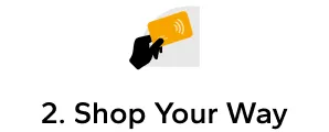 2. Shop Your Way